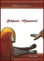 " Rabbunì, Maestro! " di Barbara Esposito