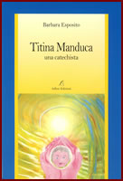 " Titina Manduca una catechista " di Barbara Esposito